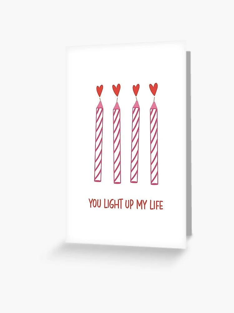 You Light Up My Life Valentine&#39;s Card