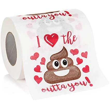 &quot;I Love the Crap Outta You&quot; Toilet Paper